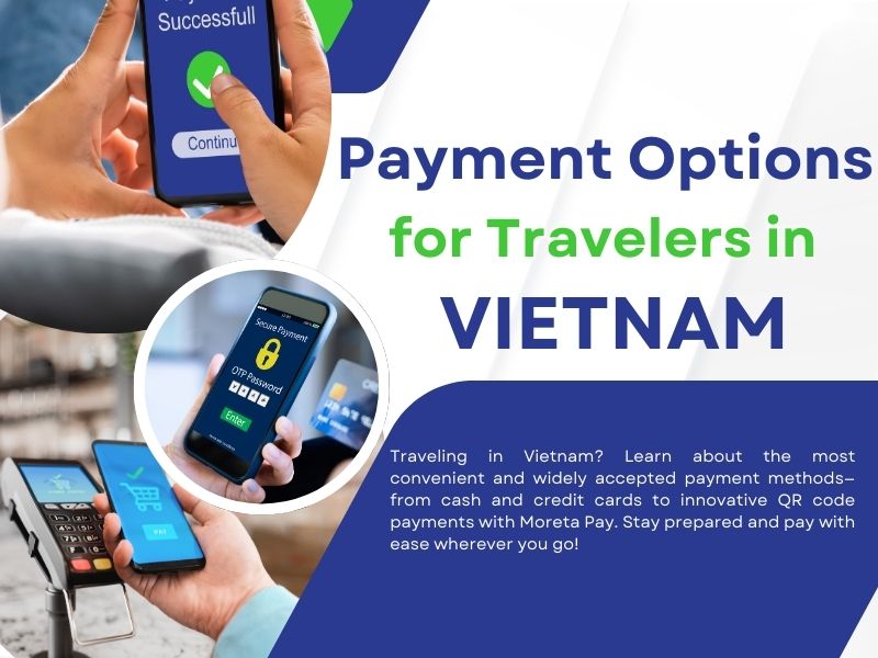 Payment Options for Travelers in Vietnam: A Complete Guide